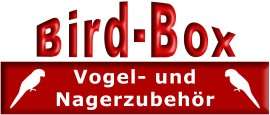Bird-Box - Fachhandel für Vogelzubehör und Nagerzubehör
