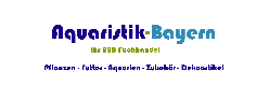 Aquaristik-Bayern - Ihr Großhandelspartner